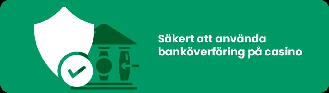 säkert att använda banköverföring på casino